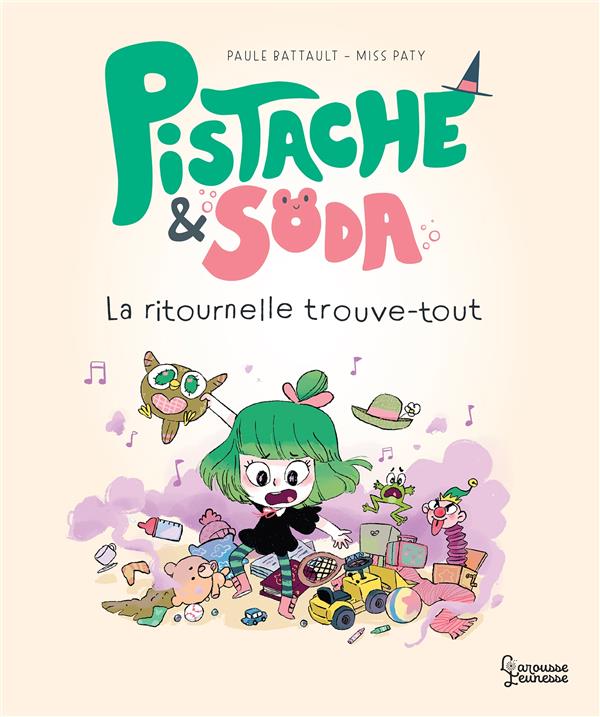 PISTACHE ET SODA - LA RITOURNELLE TROUVE-TOUT