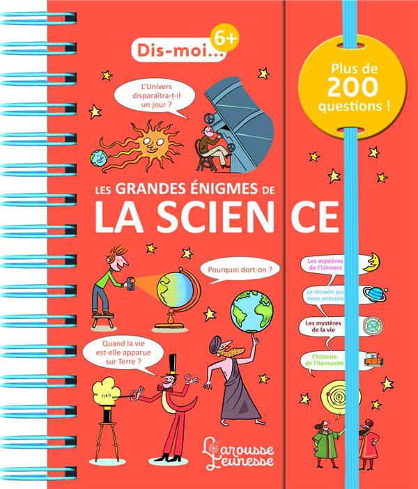 DIS-MOI LES GRANDES ENIGMES DE LA SCIENCE