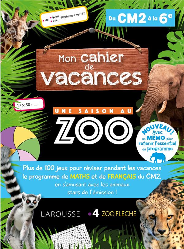 CAHIER DE VACANCES UNE SAISON AU ZOO CM2-6E