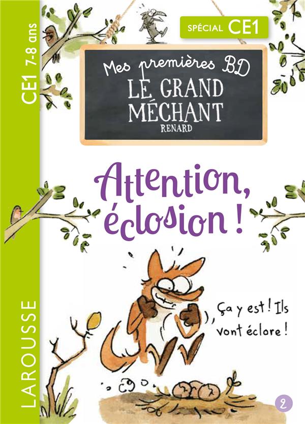 MES PREMIERES BD LE GRAND MECHANT RENARD - ATTENTION, ECLOSION