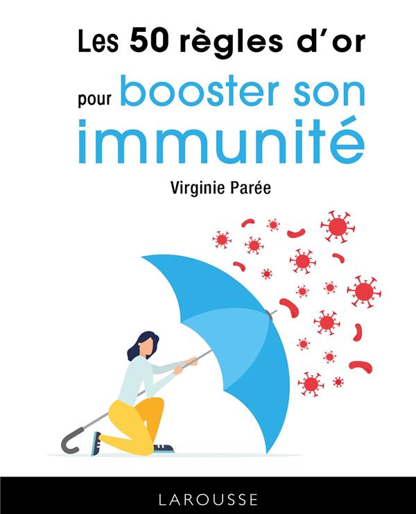 LES 50 REGLES D'OR POUR BOOSTER SON IMMUNITE