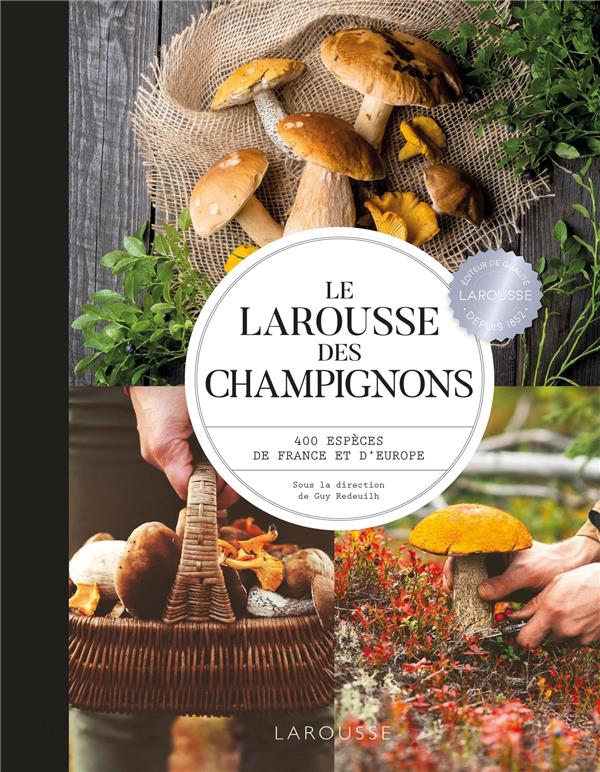 LAROUSSE DES CHAMPIGNONS