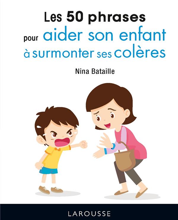 AIDER SON ENFANT A SURMONTER SES COLERES