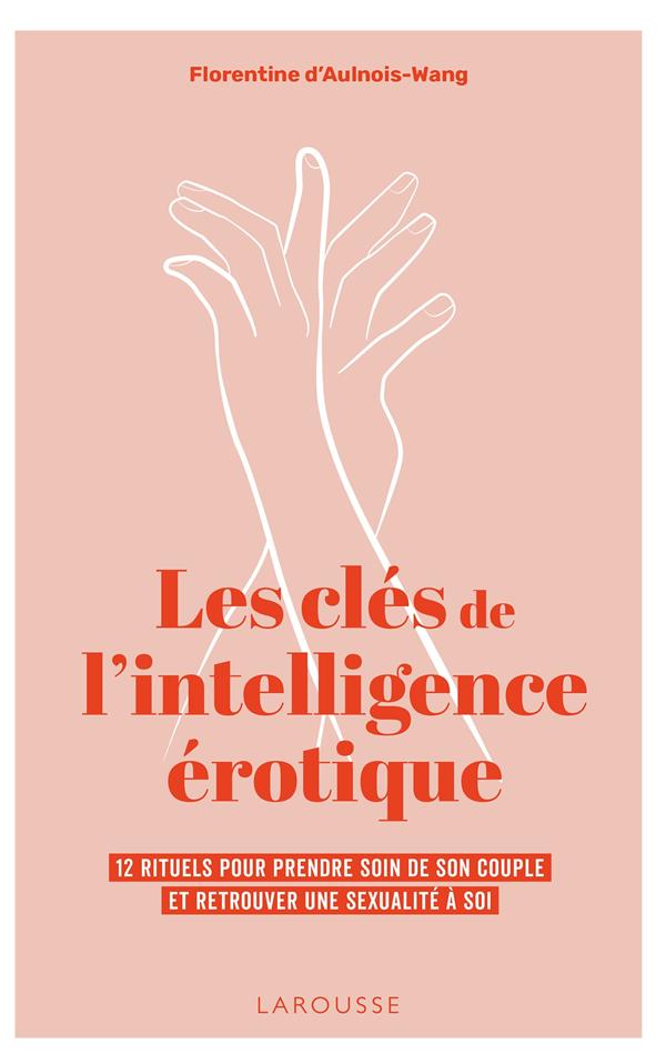 LES CLES DE L'INTELLIGENCE EROTIQUE