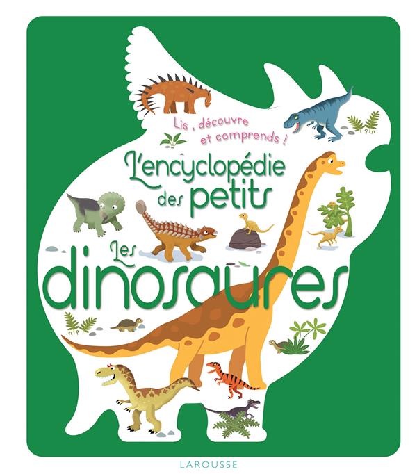 L'ENCYCLOPEDIE DES PETITS - LES DINOSAURES