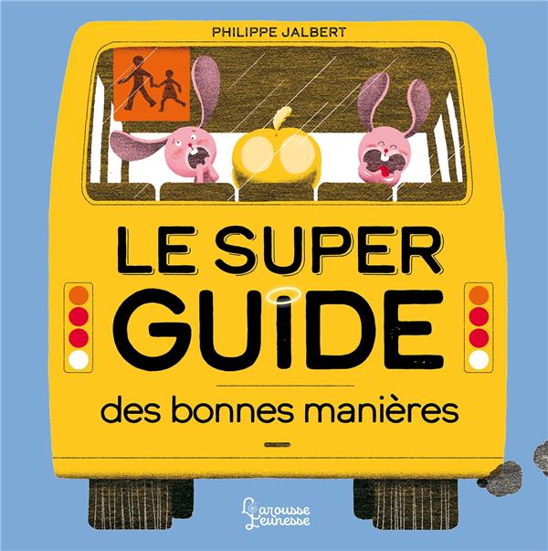 LE SUPER GUIDE DES BONNES MANIERES