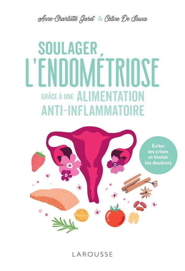 SOULAGER L'ENDOMETRIOSE GRACE A UNE ALIMENTATION ANTI-INFLAMMATOIRE