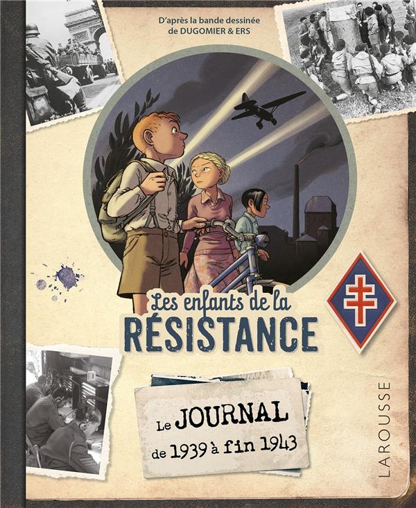 LE JOURNAL DES ENFANTS DE LA RESISTANCE - EDITION ENRICHIE