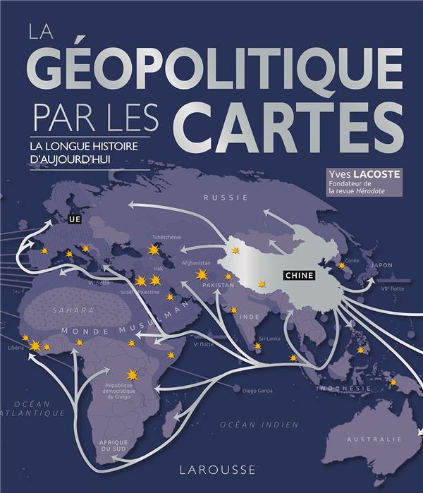 LA GEOPOLITIQUE PAR LES CARTES