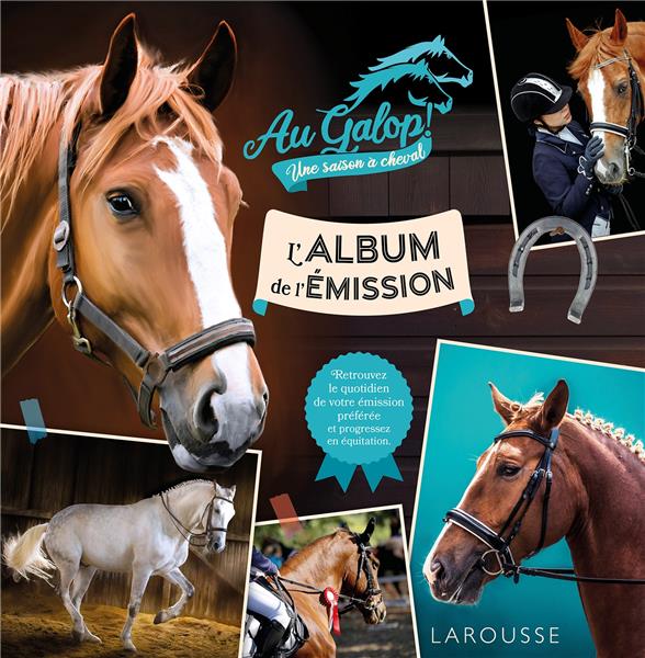 AU GALOP, UNE SAISON A CHEVAL, L'ALBUM DE L'EMISSION