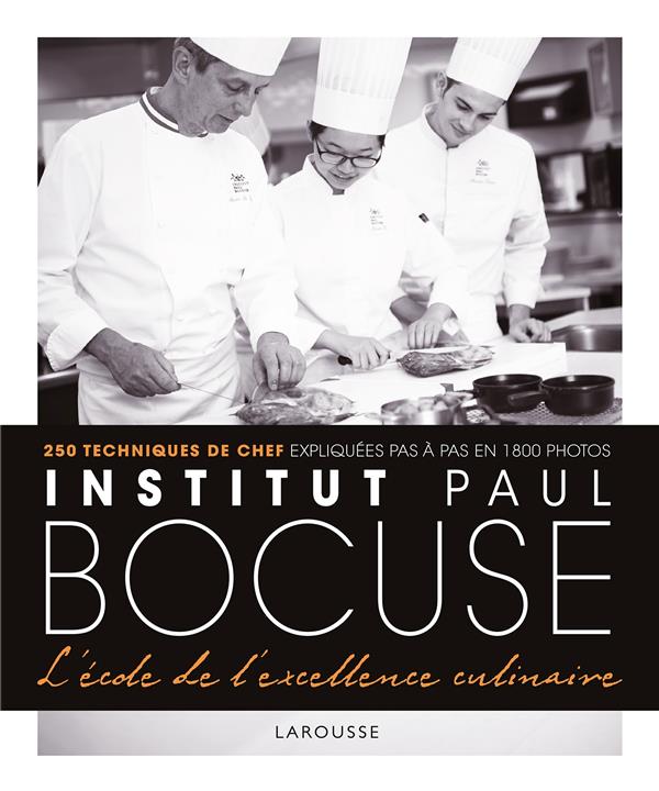 INSTITUT PAUL BOCUSE - L'ECOLE DE L'EXCELLENCE CULINAIRE