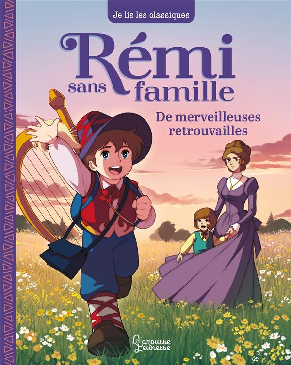 REMI SANS FAMILLE - T3 DE MERVEILLEUSES RETROUVAILLES