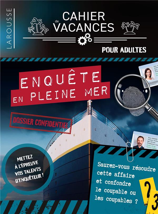 CAHIER DE VACANCES DOSSIER D'ENQUETE - ENQUETE EN PLEINE MER