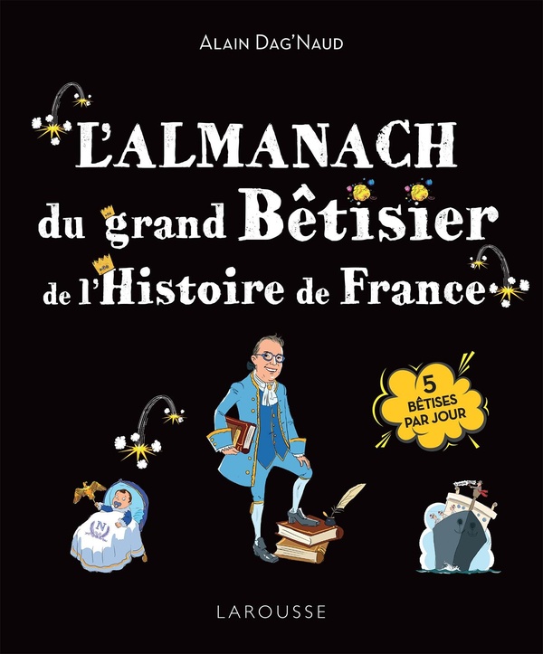 L'ALMANACH DU GRAND BETISIER DE L'HISTOIRE DE FRANCE