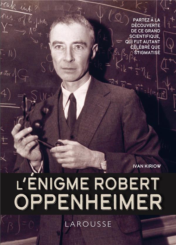 L'ENIGME ROBERT OPPENHEIMER