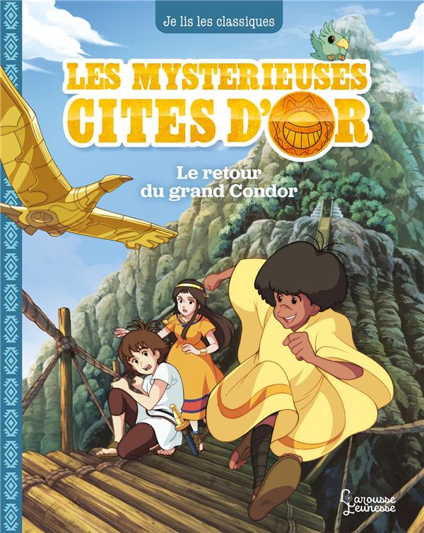 LES MYSTERIEUSES CITES D'OR 3 - LE RETOUR DU GRAND CONDOR