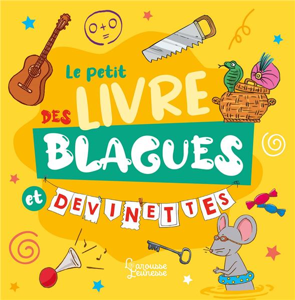 LE PETIT LIVRE DES BLAGUES ET DEVINETTES