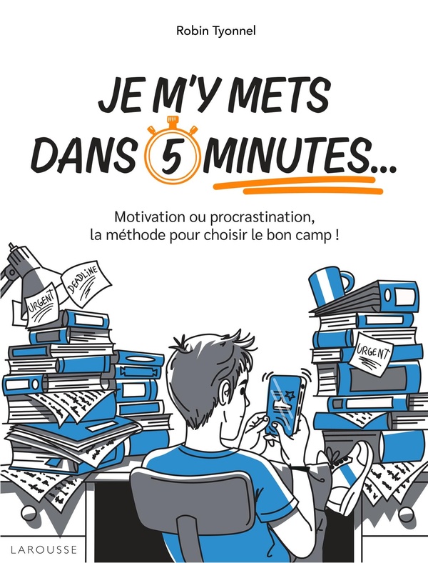 JE M'Y METS DANS 5 MINUTES... - MOTIVATION OU PROCRASTINATION, LA METHODE POUR CHOISIR LE BON CAMP !