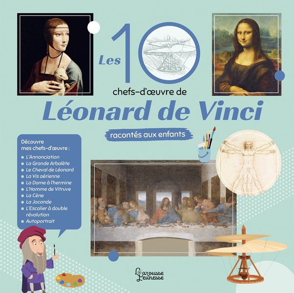 LES 10 CHEFS-D'OEUVRE DE LEONARD DE VINCI RACONTES AUX ENFANTS