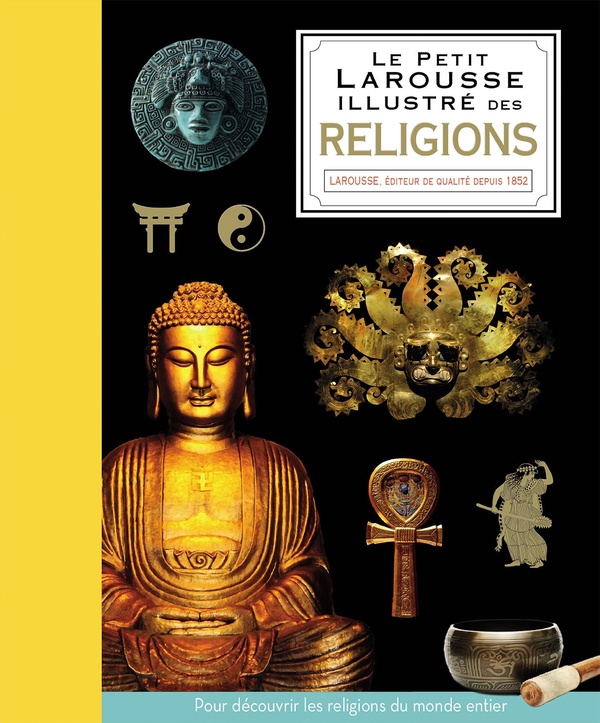 PETIT LAROUSSE ILLUSTRE DES RELIGIONS