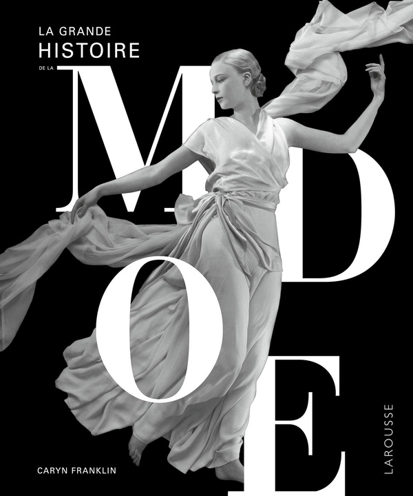 LA GRANDE HISTOIRE DE LA MODE