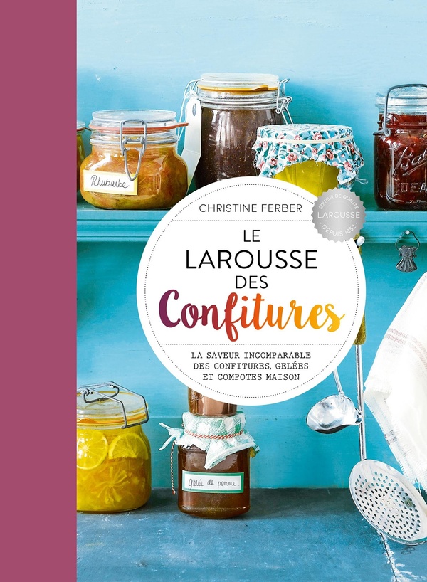 LE LAROUSSE DES CONFITURES