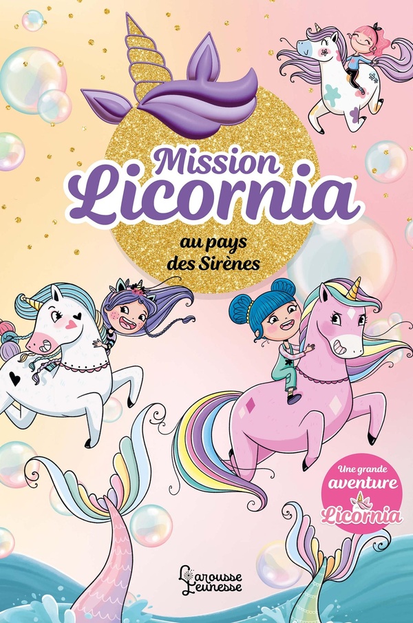 MISSION LICORNIA AU PAYS DES SIRENES