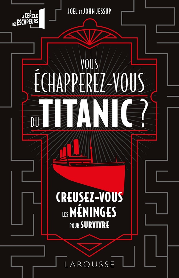VOUS ECHAPPEREZ-VOUS DU TITANIC A TEMPS ?