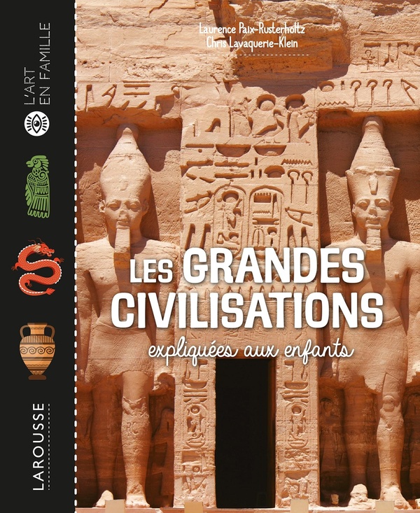 LES GRANDES CIVILISATIONS EXPLIQUEES AUX ENFANTS