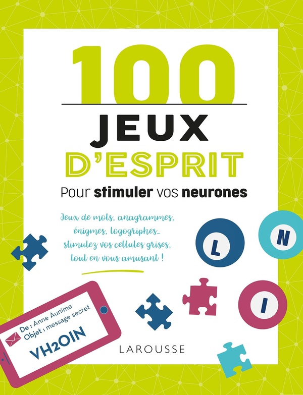 100 JEUX D'ESPRIT POUR STIMULER VOS NEURONES