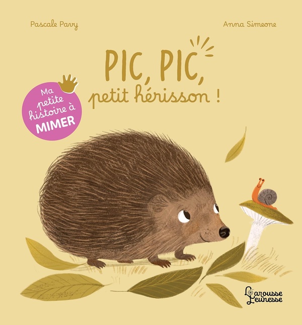 MA PETITE HISTOIRE A MIMER - HERISSON