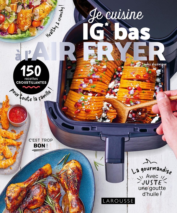 JE CUISINE IG BAS A L'AIR FRYER