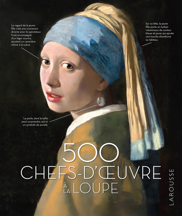 500 CHEFS-D'OEUVRE A LA LOUPE