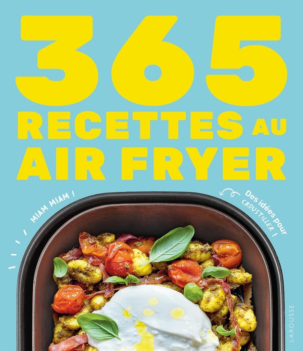 365 RECETTES AU AIR FRYER