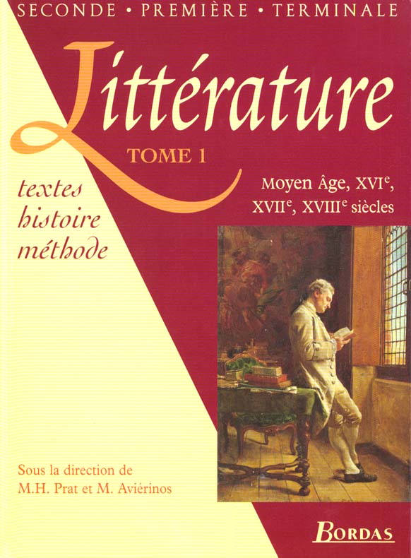 LITTERATURE TOME 1 - 2DE, 1ERE, TLE - MOYEN-AGE, XVIE , XVIIE , XVIIIE SIECLES MANUEL DE L'ELEVE - V