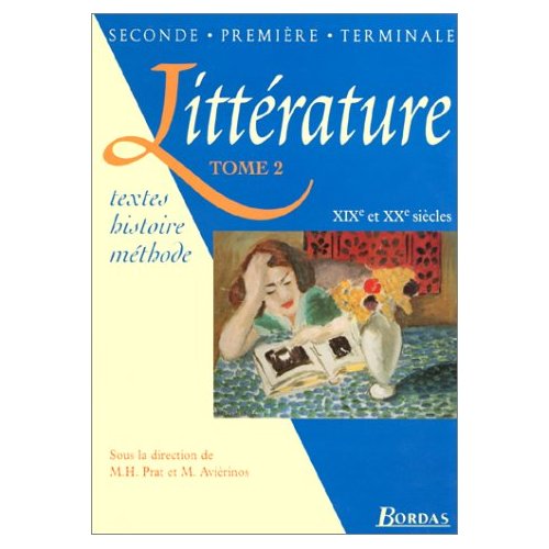 LITTERATURE TOME 2 - 2DE, 1ERE, TLE - XIXE , XXE SIECLES MANUEL DE L'ELEVE - VOL02