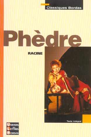 CLASSIQUES BORDAS - PHEDRE - RACINE