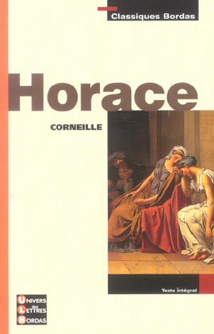 CLASSIQUES BORDAS - HORACE - CORNEILLE