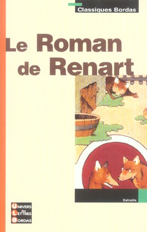 CLASSIQUES BORDAS - LE ROMAN DE RENART