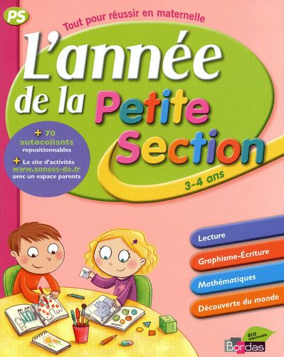 L'ANNEE DE LA PETITE SECTION 3/4ANS - TOUT POUR REUSSIR EN MATERNELLE