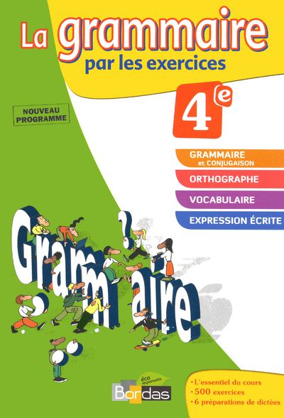 LA GRAMMAIRE PAR LES EXERCICES 4E 2011