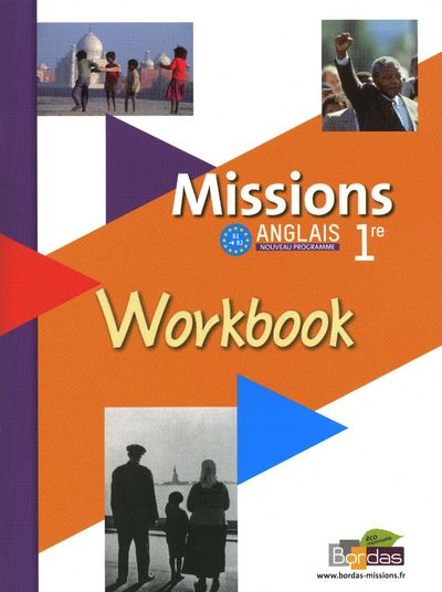 MISSIONS ANGLAIS 1ERE 2011 WORKBOOK ELEVE