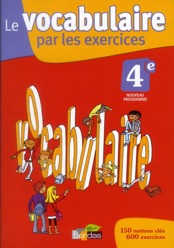 LE VOCABULAIRE PAR LES EXERCICES 4E 2011 CAHIER D'EXERCICES