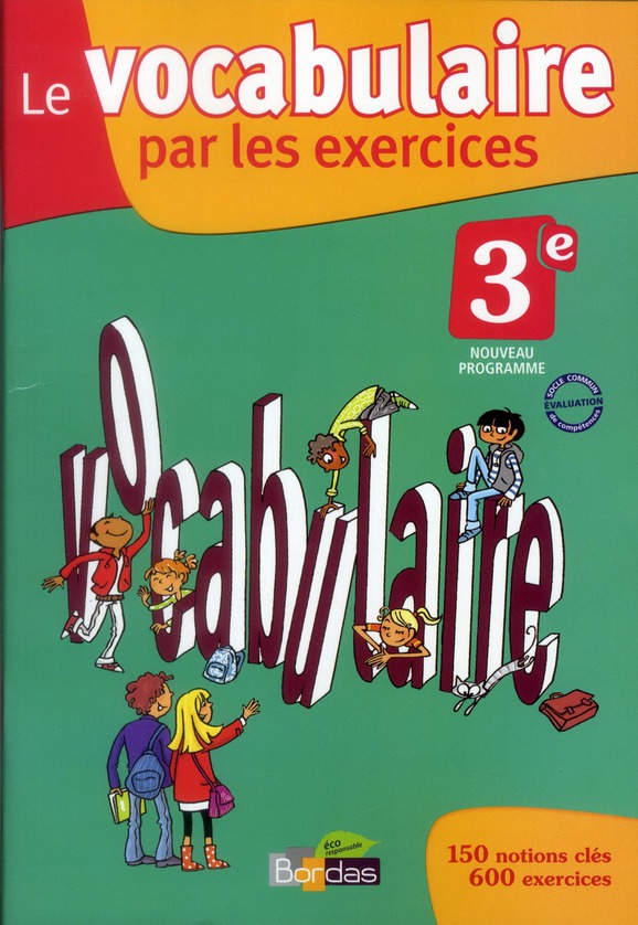 LE VOCABULAIRE PAR LES EXERCICES 3E 2012 CAHIER D'EXERCICES