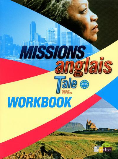 MISSIONS ANGLAIS TLE 2012 WORKBOOK ELEVE