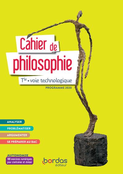 PHILOSOPHIE TLE VOIE TECHNOLOGIQUE 2021 - CAHIER DE L'ELEVE