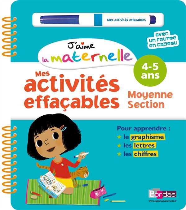 J'AIME LA MATERNELLE - MES ACTIVITES EFFACABLES - MOYENNE SECTION