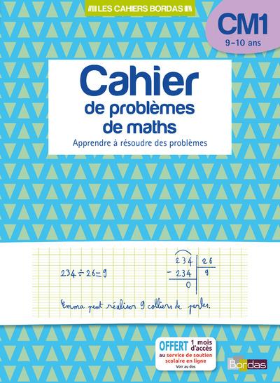 LES CAHIERS BORDAS - CAHIER DE PROBLEMES DE MATHS CM1
