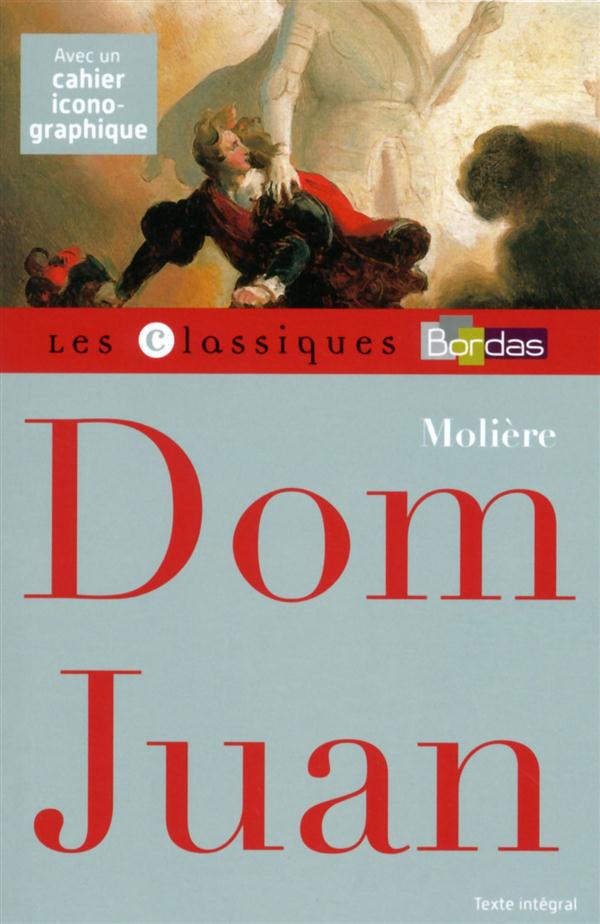 CLASSIQUES BORDAS - DOM JUAN - MOLIERE