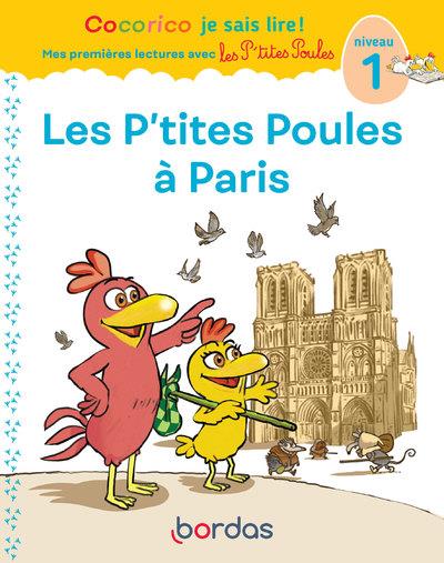 COCORICO JE SAIS LIRE ! PREMIERES LECTURES AVEC LES P'TITES POULES - LES P'TITES POULES A PARIS